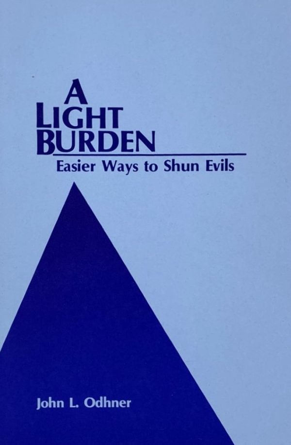 A Light Burden 1 A Light Burden: Easier Ways to Shun Evils