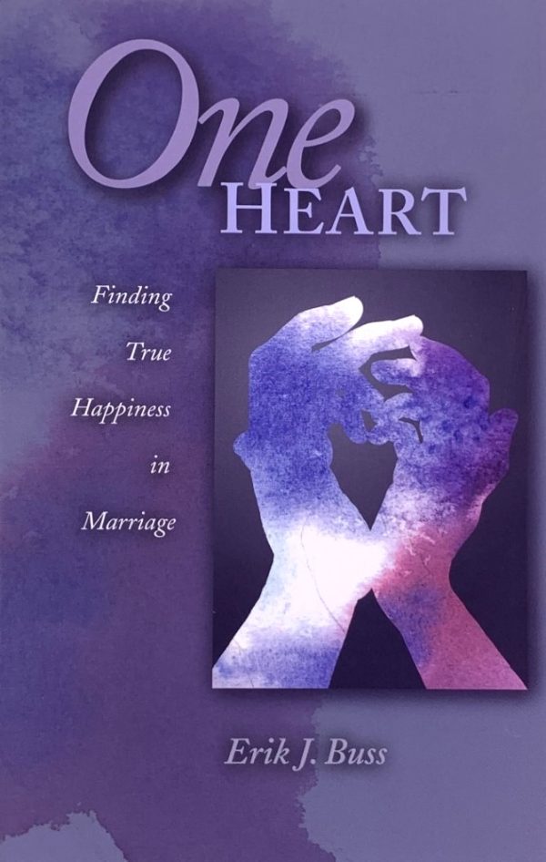 One Heart 1 One Heart: Finding True Happiness in Marriage