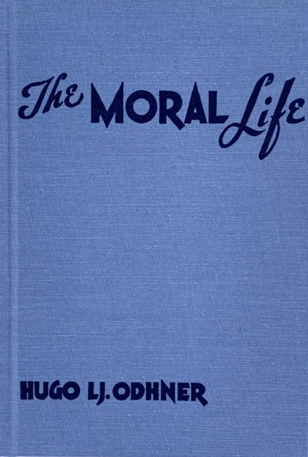 The Moral Life 1 The Moral Life