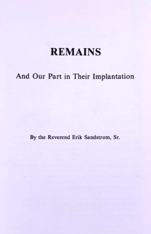 Remains And Our Part in Their Implantation