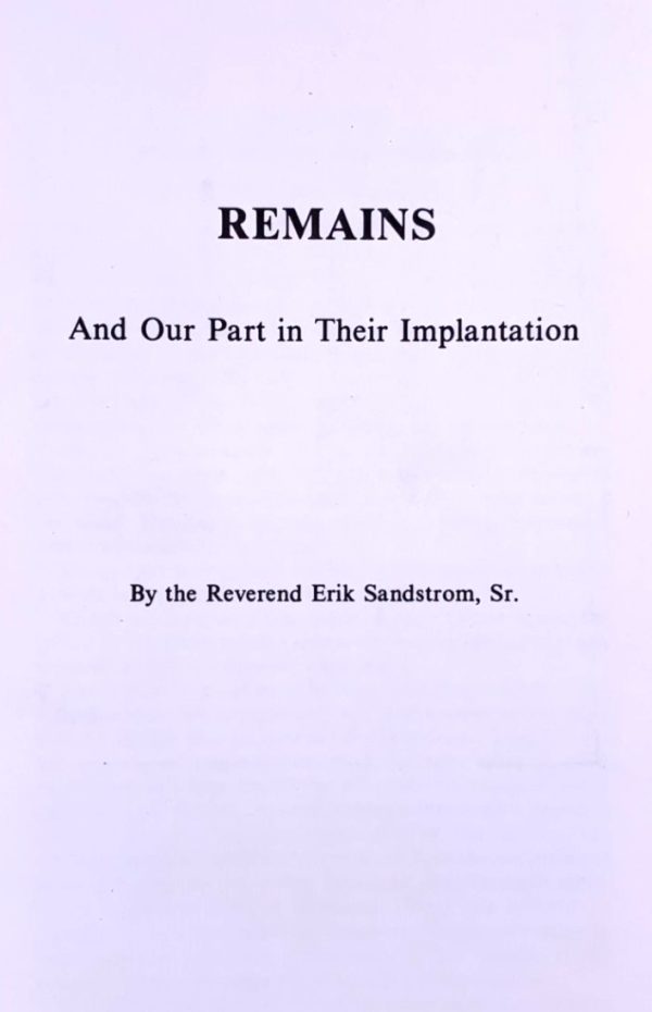 Remains Remains And Our Part in Their Implantation