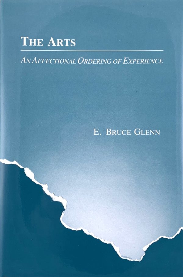 The Arts The Arts: An Affectional Ordering of Experience