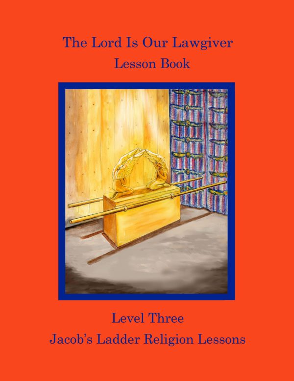 JL Level 3 Lesson Book Jacob's Ladder Level 3 Lesson Book: The Lord Is Our Lawgiver