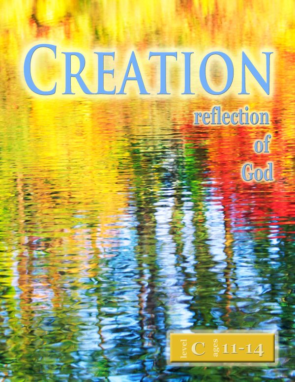 YJP Creation Level C ages 11 14 print Creation: Reflection of God Level C (Ages 11-14)