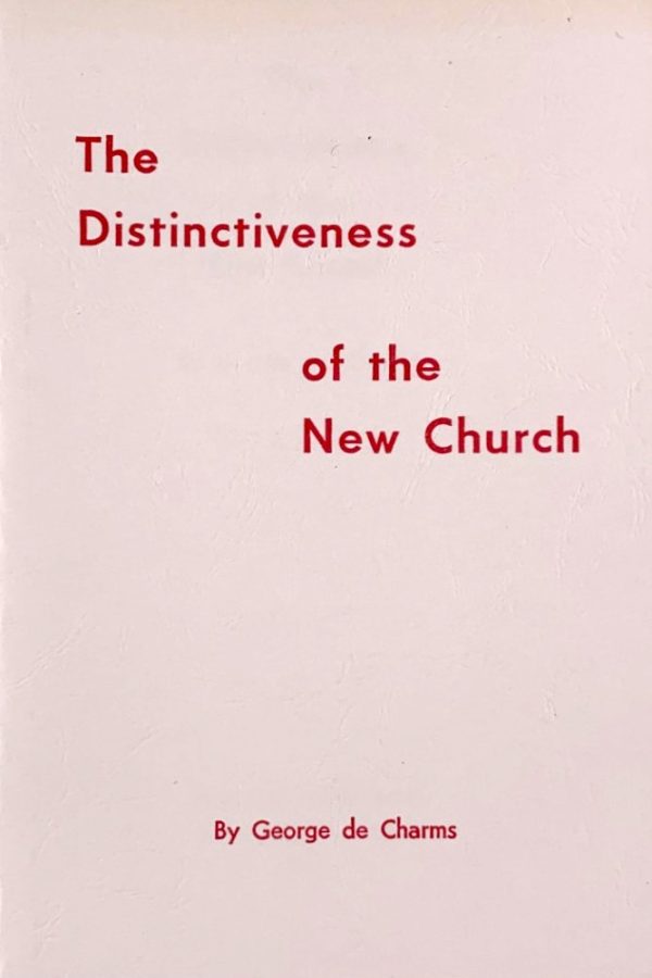 The Distinctiveness of the New Church Distinctiveness of the New Church